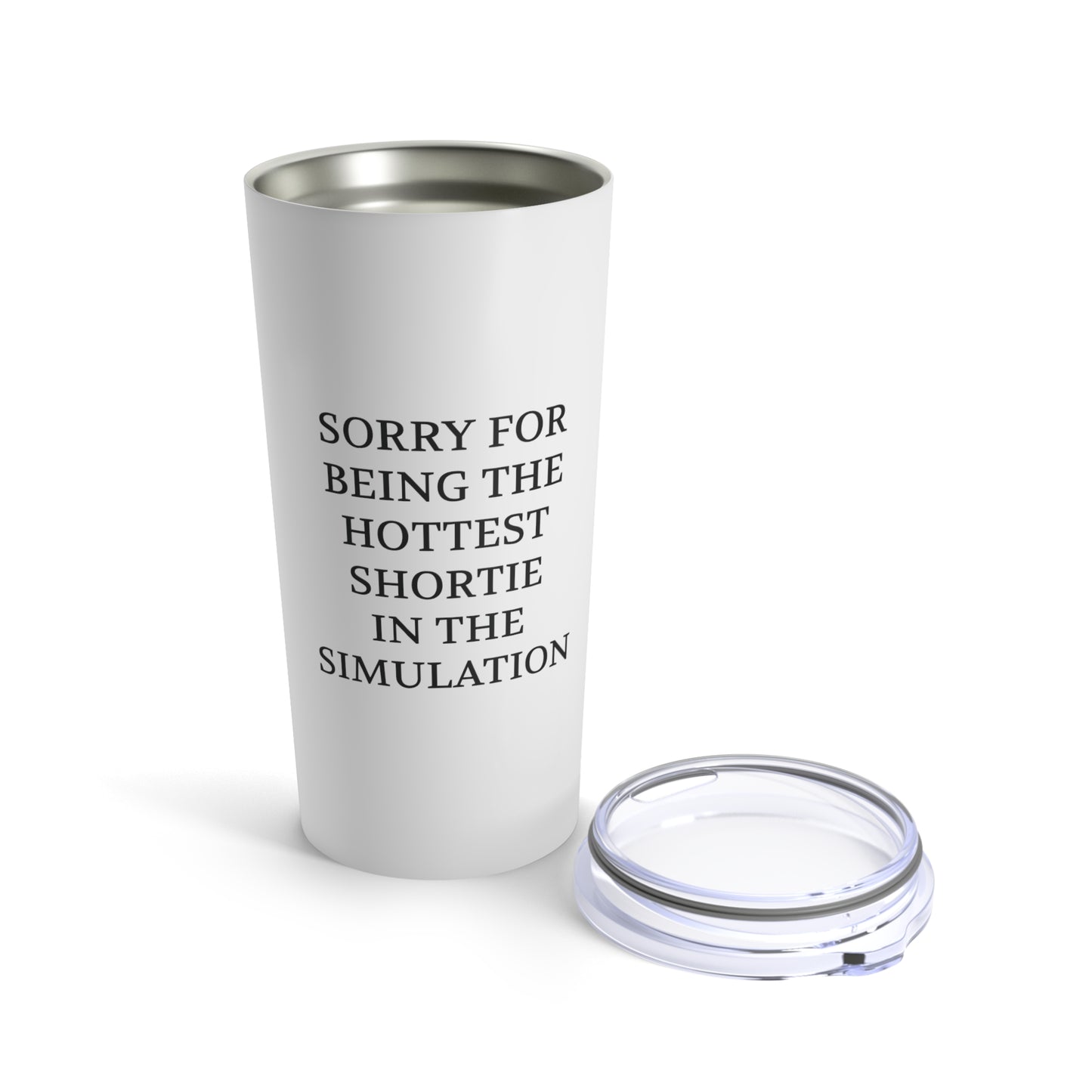 Hottest In The Simulation Tumbler 20oz